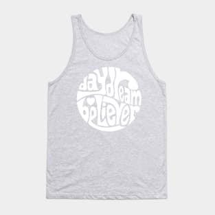 Daydream Believer - WHITE Tank Top